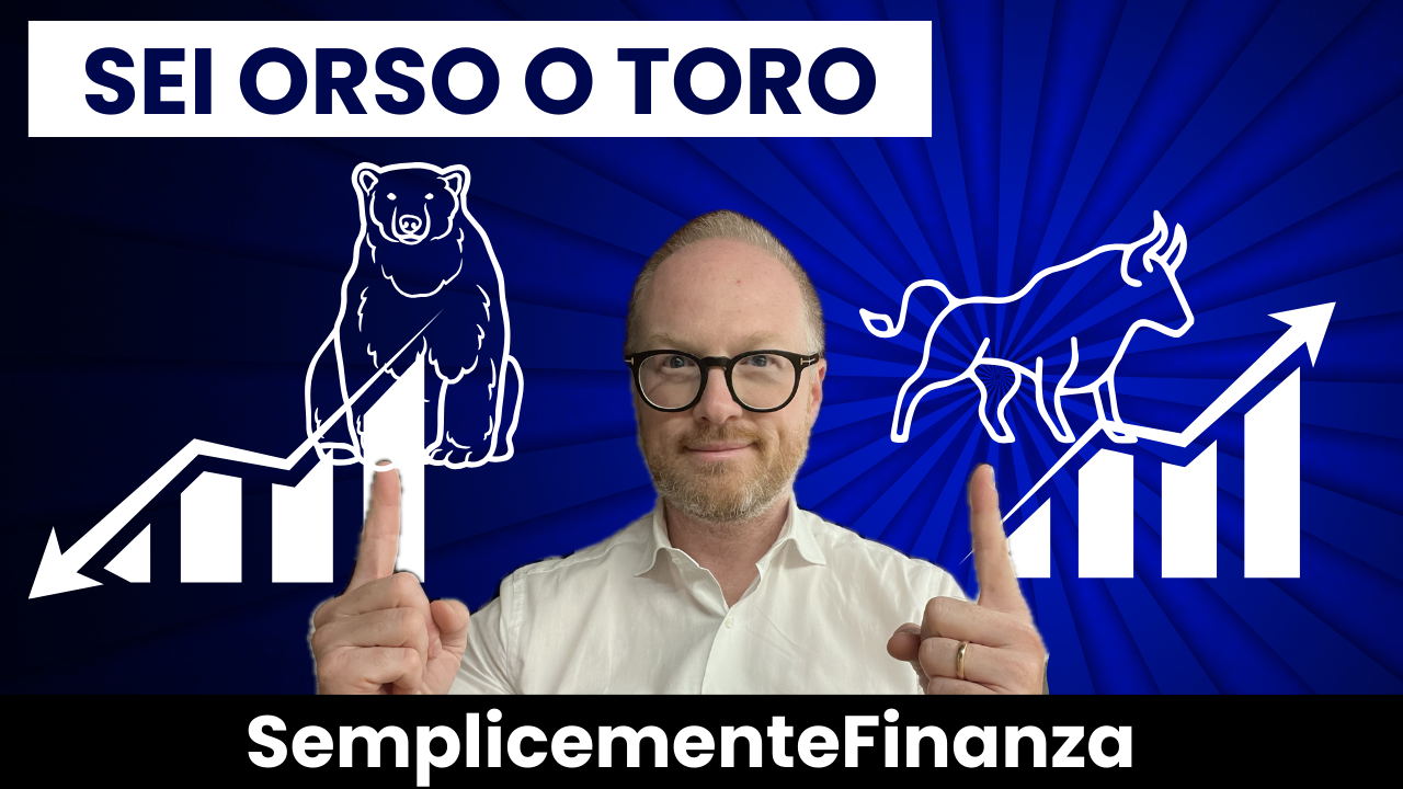 Sei Orso o sei Toro?