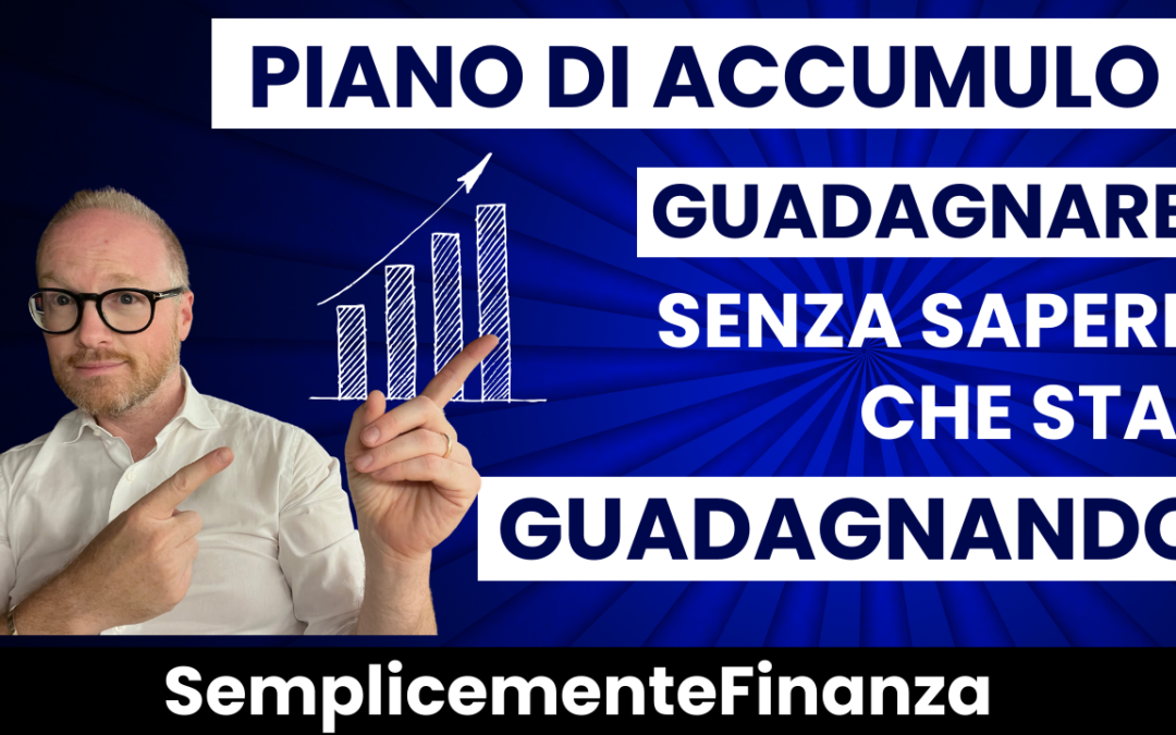 Il Piano di Accumulo (PAC)