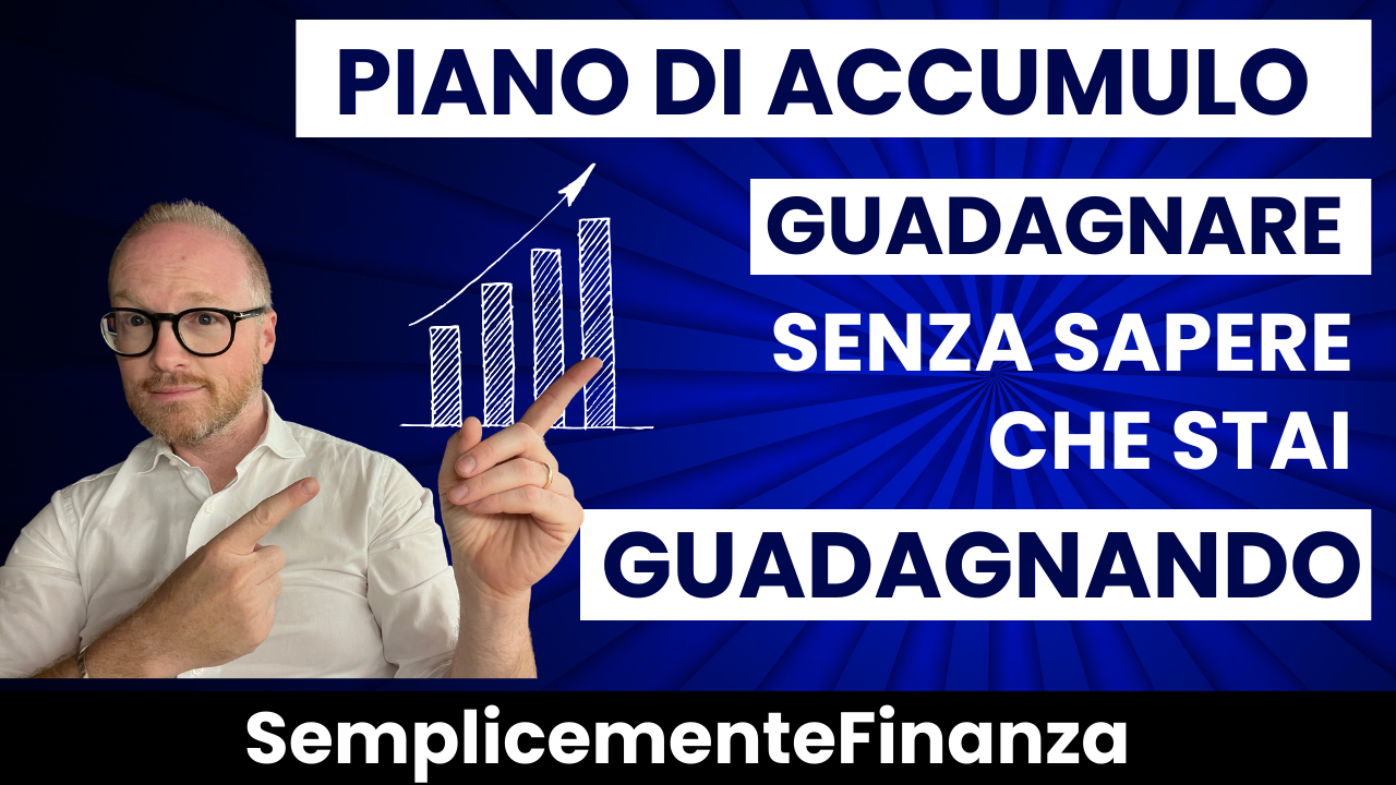 Il Piano di Accumulo (PAC)