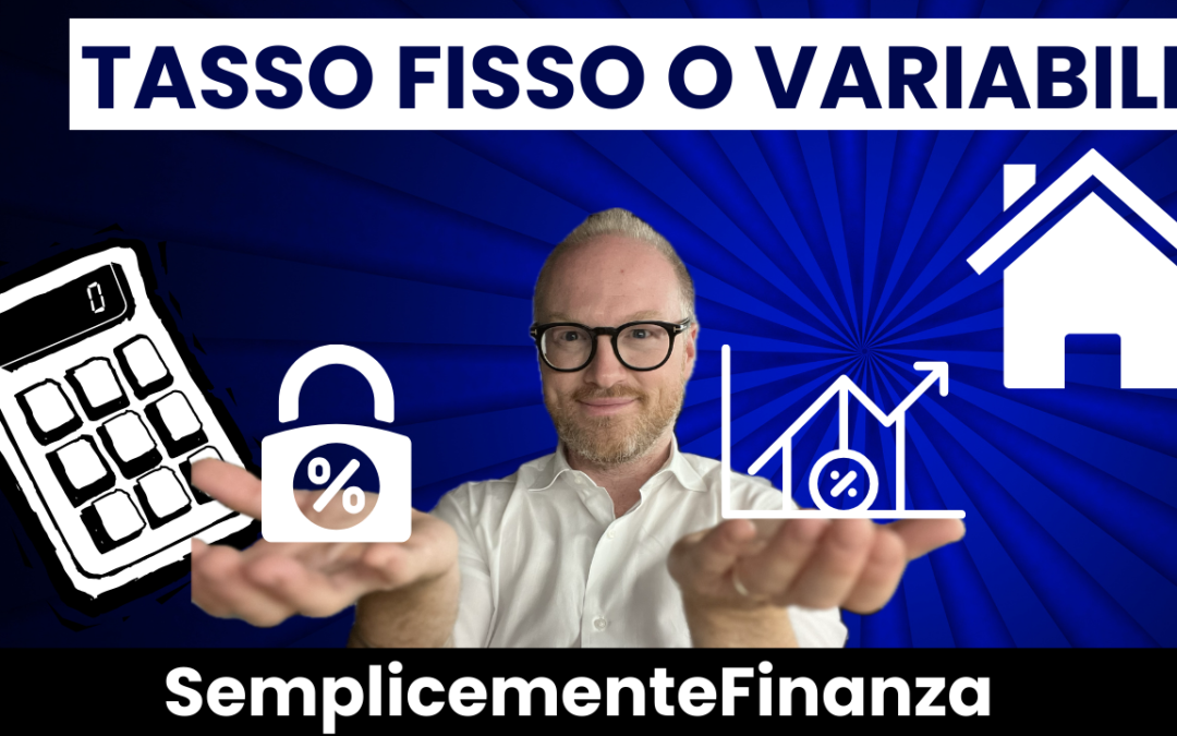 Mutuo a tasso fisso o variabile