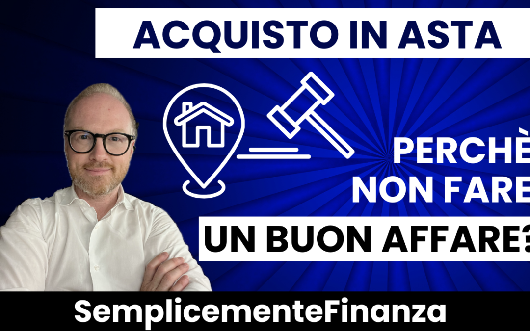 L’acquisto di un immobile in asta