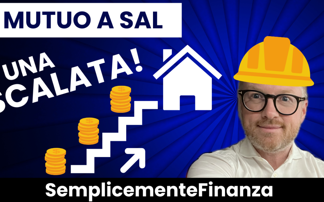 Il Mutuo a SAL
