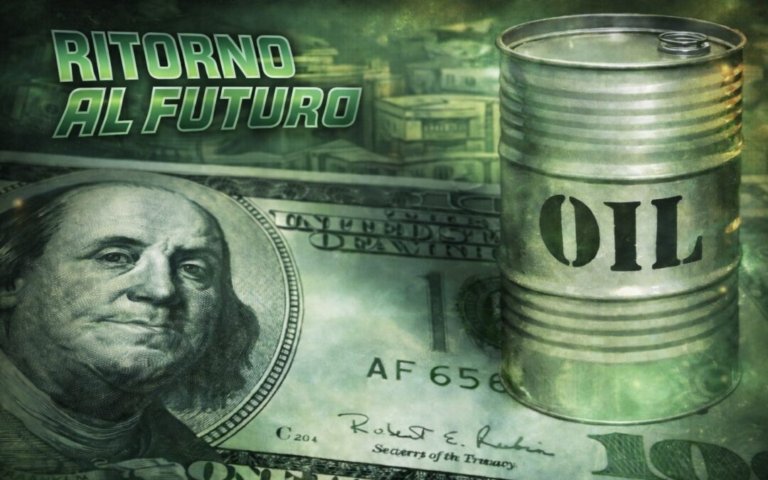 Il ritorno al petrodollaro