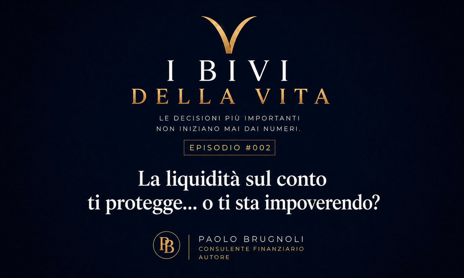 COSTRUIRE – Episodio 2 – La liquidità sul conto ti protegge… o ti sta impoverendo?