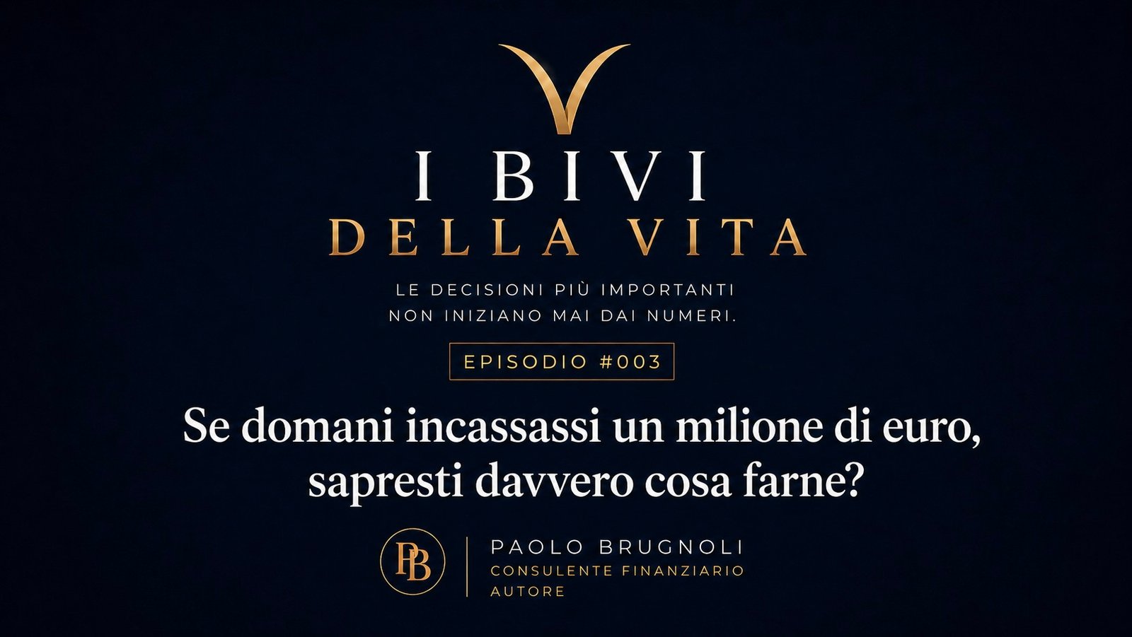 COSTRUIRE – Episodio 3 – Se domani incassassi un milione di euro, sapresti davvero cosa farne?