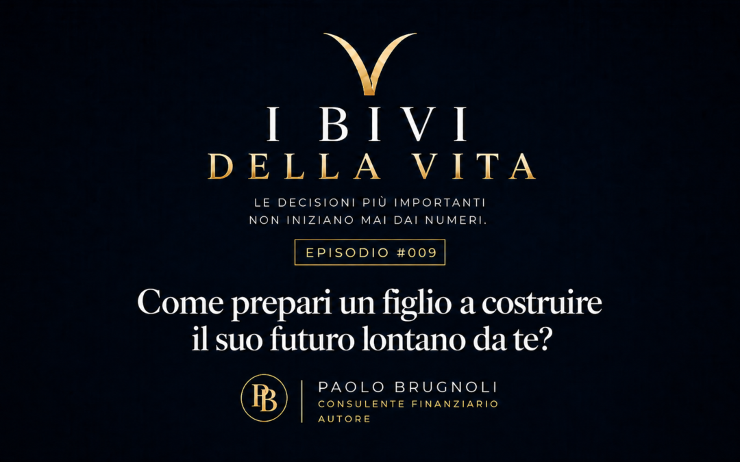 COSTRUIRE – Episodio 9 – Come prepari un figlio a costruire il suo futuro lontano da te?